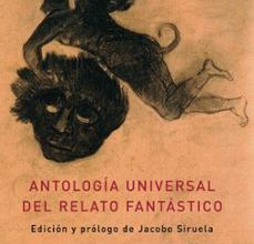 [ePub] ANTOLOGIA UNIVERSAL DEL RELATO FANTASTICO descargar gratis