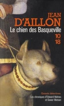 Les Chroniques d'Edward Holmes et Gower Watson, tome 2, Le Chien des Basqueville ; Jean d'Aillon 