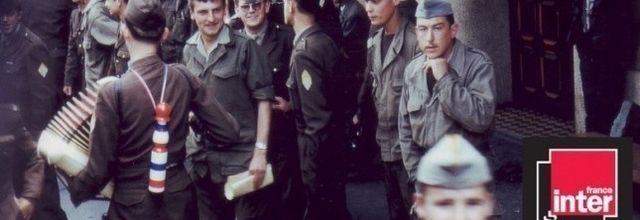 Si seulement le service militaire avait été supprimé  avant... plutôt que de nous envoyer en Algérie…  
