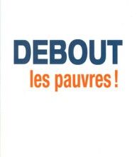 Mot de Laurette sur : « Debout les pauvres ! »