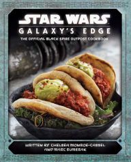 DOWNLOAD [PDF] {EPUB} Star Wars: Galaxy's Edge: The Official Black Spire Outpost Cookbook