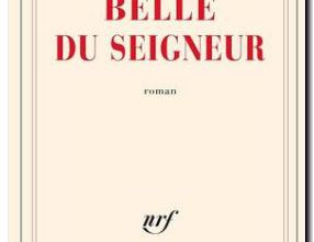 Avis sur le livre : Belle du Seigneur d'Albert Cohen