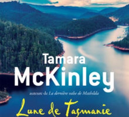Lune de Tasmanie ; Tamara McKinley