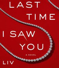 Online Read Ebook The Last Time I Saw You
