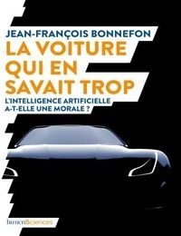 [PDF] La voiture qui en savait trop  - L'intelligence artificielle a-t-elle une morale ? download