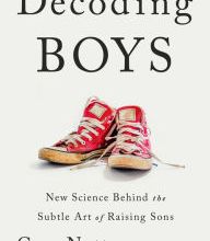 [Kindle] Decoding Boys: New Science Behind the Subtle Art of Raising Sons download