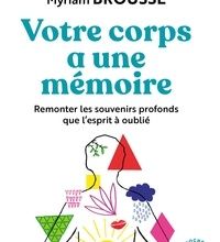 Téléchargements gratuits Votre corps a une mémoire par Myriam Brousse