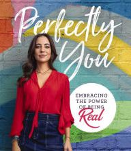 Download free kindle book torrents Perfectly You: Embracing the Power of Being Real by Mariana Atencio