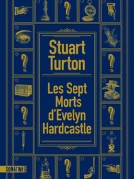[PDF/Kindle] Les sept morts d'Evelyn Hardcastle by Stuart Turton
