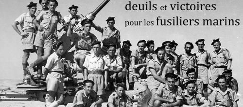 * 76e Anniversaire - 1er Juin 1942. A Bir Hakeim, deuils et victoires pour les fusiliers marins, par Benjamin Massieu