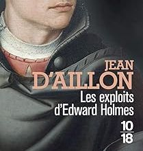 Les exploits de Edward Holmes de Jean D'Aillon
