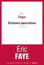 Eric Faye  - Eclipses japonaises 