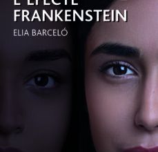 Libro pdf gratis para descargar L EFECTE FRANKENSTEIN (CATALAN) (PREMIO EDEBE DE LITERATURA JUVEN IL) (Literatura española) 9788468343044 de ELIA BARCELO