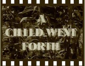 A Child Went Forth. 1941.