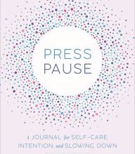 Download japanese books pdf Press Pause: A Journal for Self-Care, Intention, and Slowing Down 9781250181930