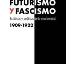 [ePub] FUTURISMO Y FASCISMO descargar gratis