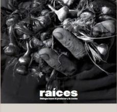 Leer un libro descargar mp3 RAICES: DIALOGOS ENTRE EL PRODUCTOR Y LA COCINA 9788409150489 in Spanish PDB PDF