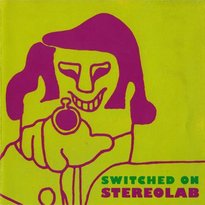 Compil' sautillante: Stereolab - Switched on (1992)