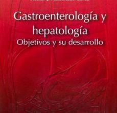 GASTROENTEROLOGIA Y HEPATOLOGIA: OBJETIVOS Y SU DESARROLLO EBOOK | DIEGO GARCIA-COMPEÁN | Descargar libro PDF EPUB