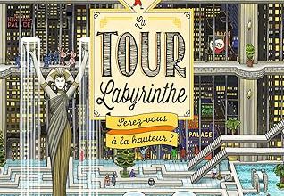 La tour labyrinthe: serez-vous à la hauteur?