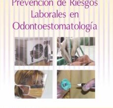Libros de dominio público descargar pdf PREVENCION DE RIESGOS LABORALES EN ODONTOESTOMATOLOGIA en español 9788466525978