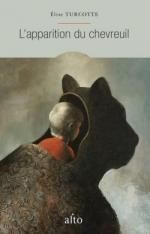 L'apparition du chevreuil, Elise TURCOTTE