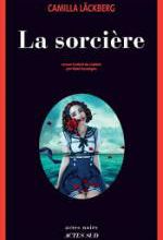 Camilla Läckberg, La sorcière, Actes Sud