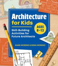 Download PDF Architecture for Kids: Skill-Building Activities for Future Architects