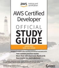 Online downloads books on money AWS Certified Developer Official Study Guide: Associate (DVA-C01) Exam by Nick Alteen, Jennifer Fisher, Casey Gerena, Wes Gruver, Asim Jalis
