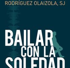 BAILAR CON LA SOLEDAD leer pdf