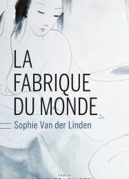 La fabrique du monde de Sophie Vander Linden