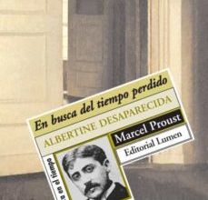 Real libro e descarga plana EN BUSCA DEL TIEMPO PERDIDO (VOL. 6): ALBERTINE DESAPARECIDA de MARCEL PROUST 9788426416223