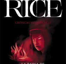 Descargar Ebook for iphone 4 gratis LA REINA DE LOS CONDENADOS (CRÓNICAS VAMPÍRICAS 3) de ANNE RICE