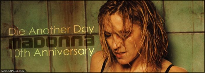 Die Another Day - 10th Anniversary