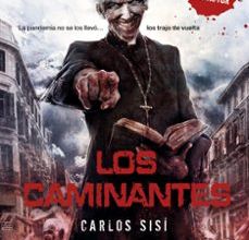 Ebook versión completa descarga gratuita LOS CAMINANTES (Nº1) CHM PDB 9788445006160 (Spanish Edition) de CARLOS SISI