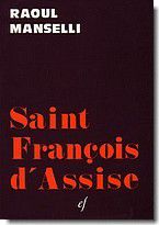 Saint François d'Assise - Par Raoul Manselli (1)