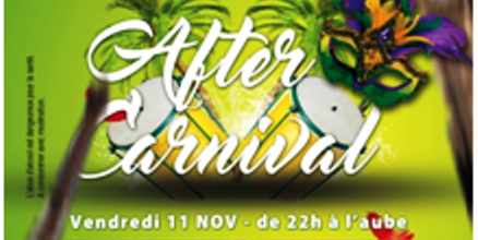  L’AFTER CARNIVAL VOUS OUVRE SES PORTES LE VENDREDI 11 NOV.