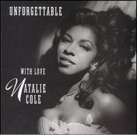 natalie cole Unforgettable 