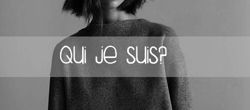 Tag - Qui je suis?