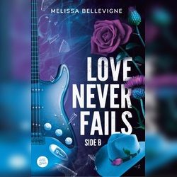 Love never fails, tome 2, de Melissa Bellevigne