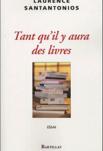 Tant qu'il y aura des livres ≡ Laurence Santantonios