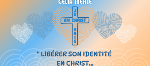Matinée MC - Libérer son identité en Christ