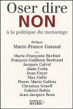« Oser dire NON » à la politique du mensonge !
