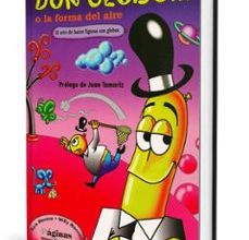 [PDF/Kindle] DON GLOBO (O LA FORMA DEL AIRE): EL ARTE DE HACER FIGURAS CON GLB OS descargar gratis