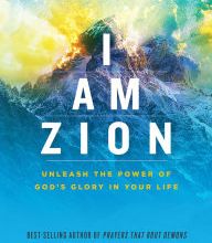 {pdf download} I Am Zion: Unleash the Power of God's Glory in Your Life