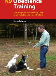 [Pdf/ePub] K9 Obedience Training: Reliable Obedience for Thinking Dogs by Susan Bulanda download ebook