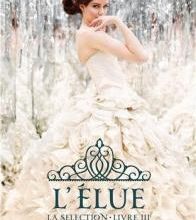 LA SELECTION (TOME 3) : L'ELUE de Kiera Cass