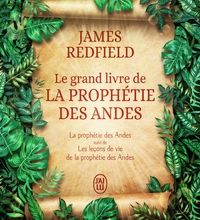 Download Pdf Le grand livre de la prophétie des Andes  - La prophétie des Andes suivi de Les leçons de vie de la prophétie des Andes