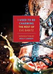 [PDF] I Used to Be Charming: The Rest of Eve Babitz download