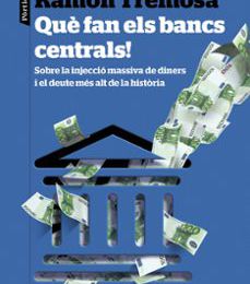 Libro en línea descarga pdf gratis QUÈ FAN ELS BANCS CENTRALS! de RAMON TREMOSA